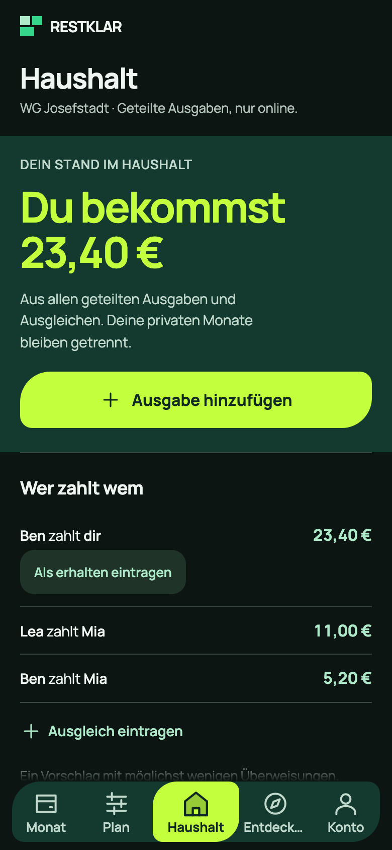 Restklar-Haushalt der WG Josefstadt: Du bekommst 23,40 Euro. Unter „Wer zahlt wem“: Ben zahlt dir 23,40 Euro, Lea zahlt Mia 11,00 Euro, Ben zahlt Mia 5,20 Euro.